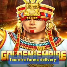 toureiro farma delivery